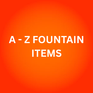 A - Z FOUNTAIN ITEMS