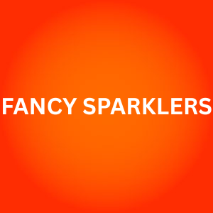 FANCY SPARKLERS
